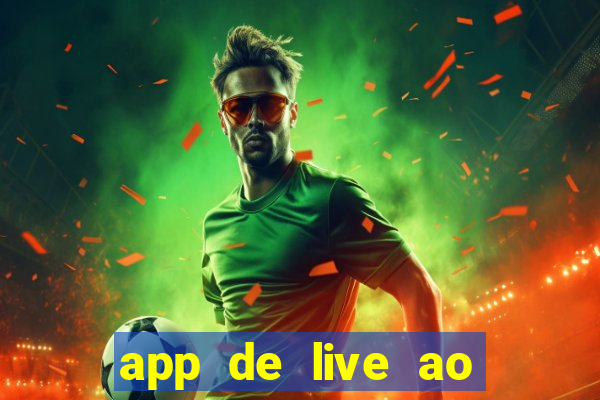 app de live ao vivo 18